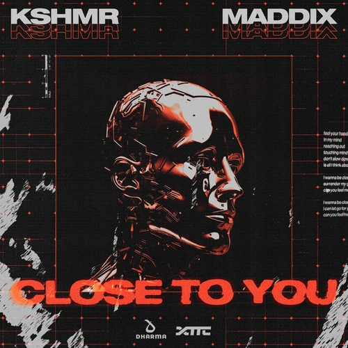 Maddix, KSHMR - Close To You [XTTC001B]